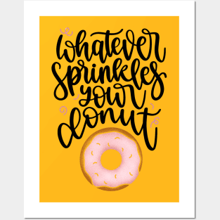 Whatever Sprinkles your Donut Posters and Art